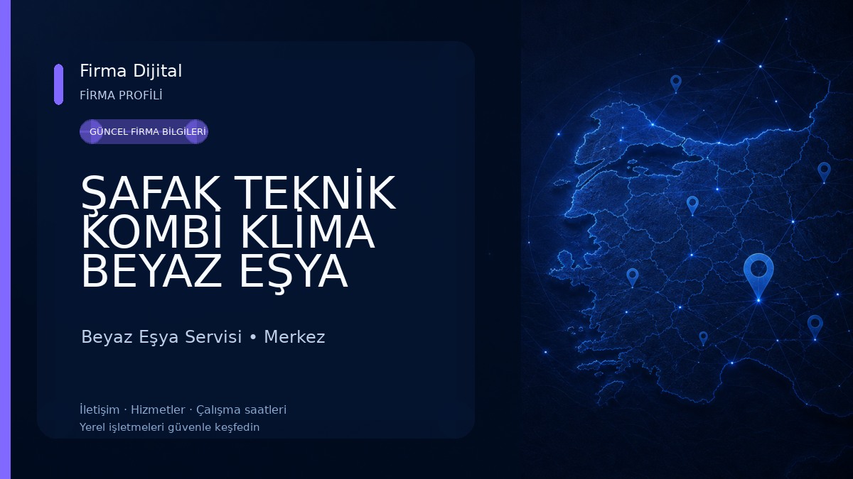 ŞAFAK TEKNİK KOMBİ KLİMA BEYAZ EŞYA TAMİR SERVİSİ Beyaz Eşya Servisi