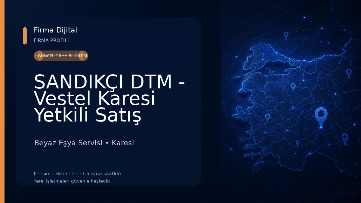 SANDIKÇI DTM - Vestel Karesi Yetkili Satış Mağazası