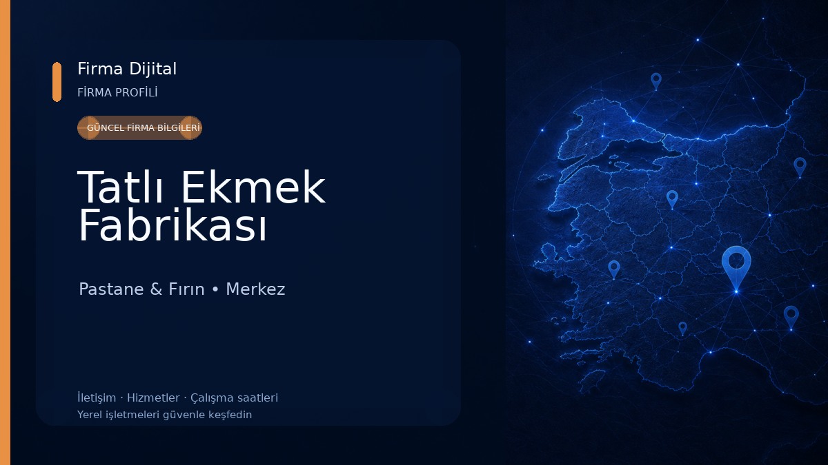 Tatlı Ekmek Fabrikası Pastane & Fırın