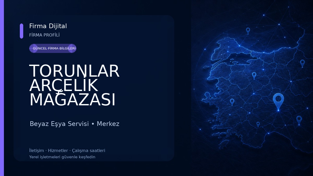 TORUNLAR ARÇELİK MAĞAZASI BİLECİK