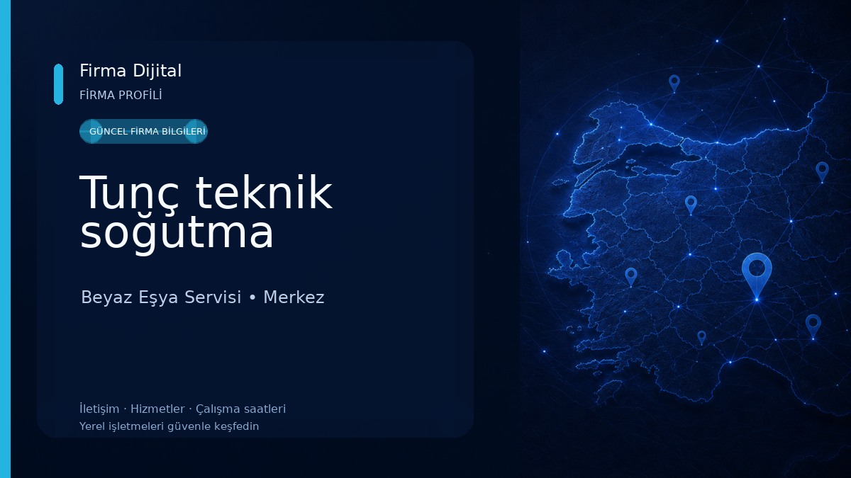 Tunç teknik soğutma Beyaz Eşya Servisi