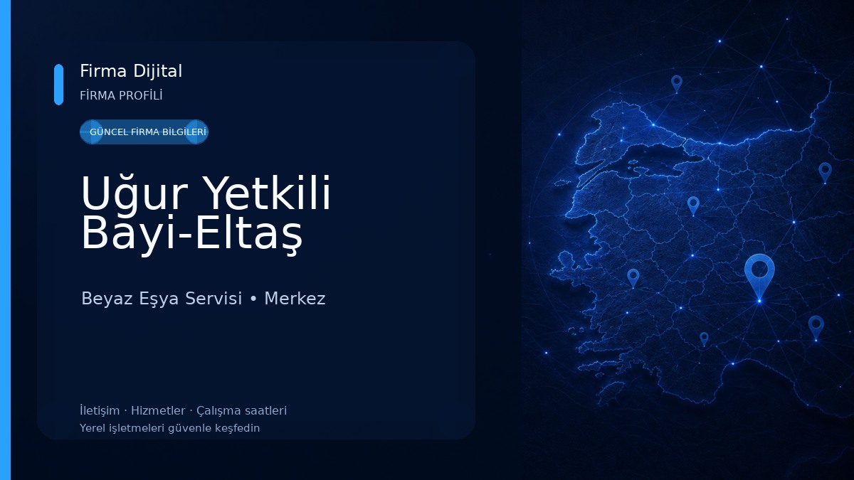 Uğur Yetkili Bayi-Eltaş 