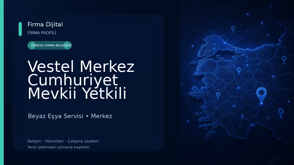 Vestel Merkez Cumhuriyet Mevkii Yetkili Satış Mağazası - Pamukoğlu Grup Beyaz Eşya Servisi