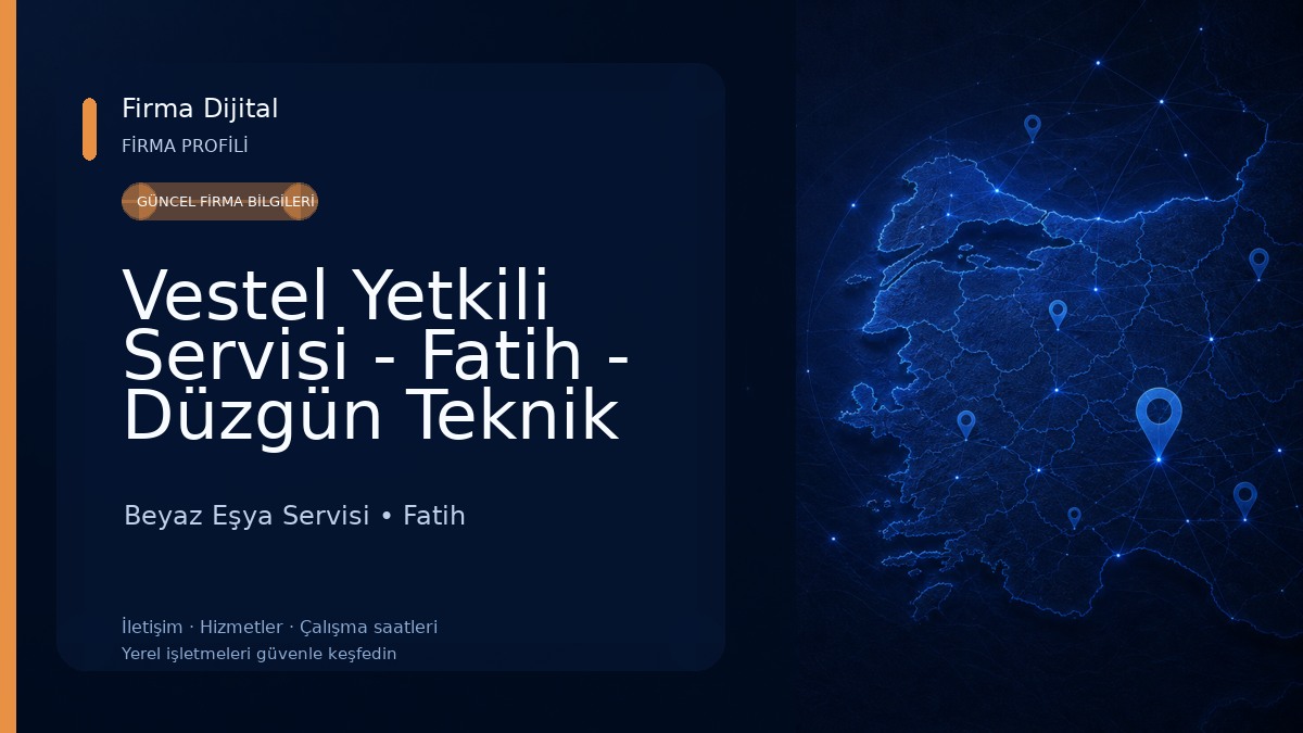 Vestel Yetkili Servisi - Fatih - Düzgün Teknik Beyaz Eşya Servisi