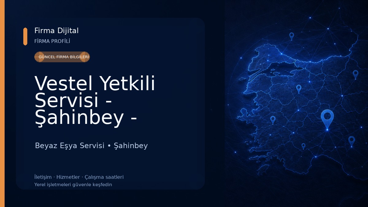 Vestel Yetkili Servisi - Şahinbey - MBVS DTM Beyaz Eşya Servisi