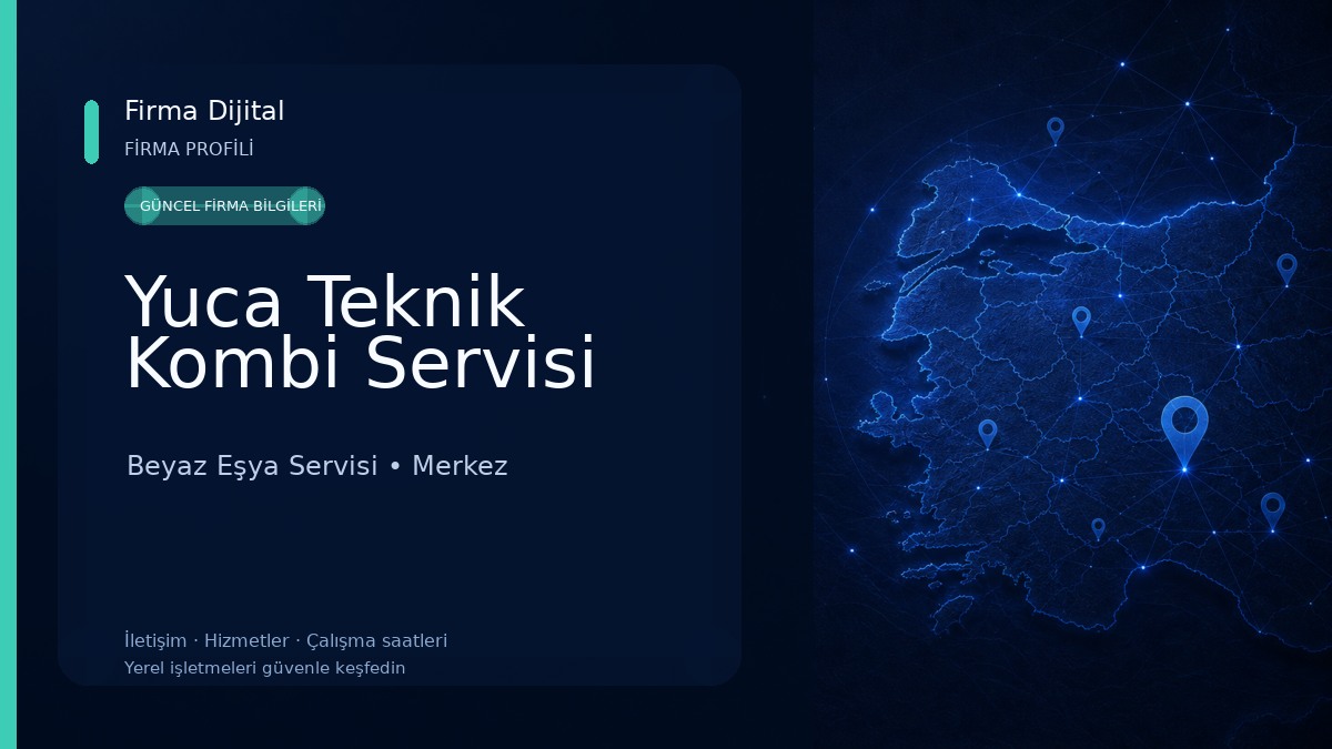Yuca Teknik Kombi Servisi Beyaz Eşya Servisi